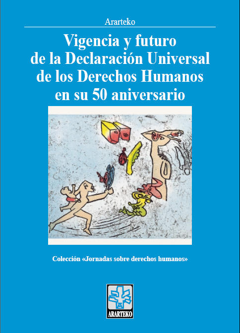 Vigencia y futuro de la Declaración Universal de los Derechos Humanos en su 50 aniversario