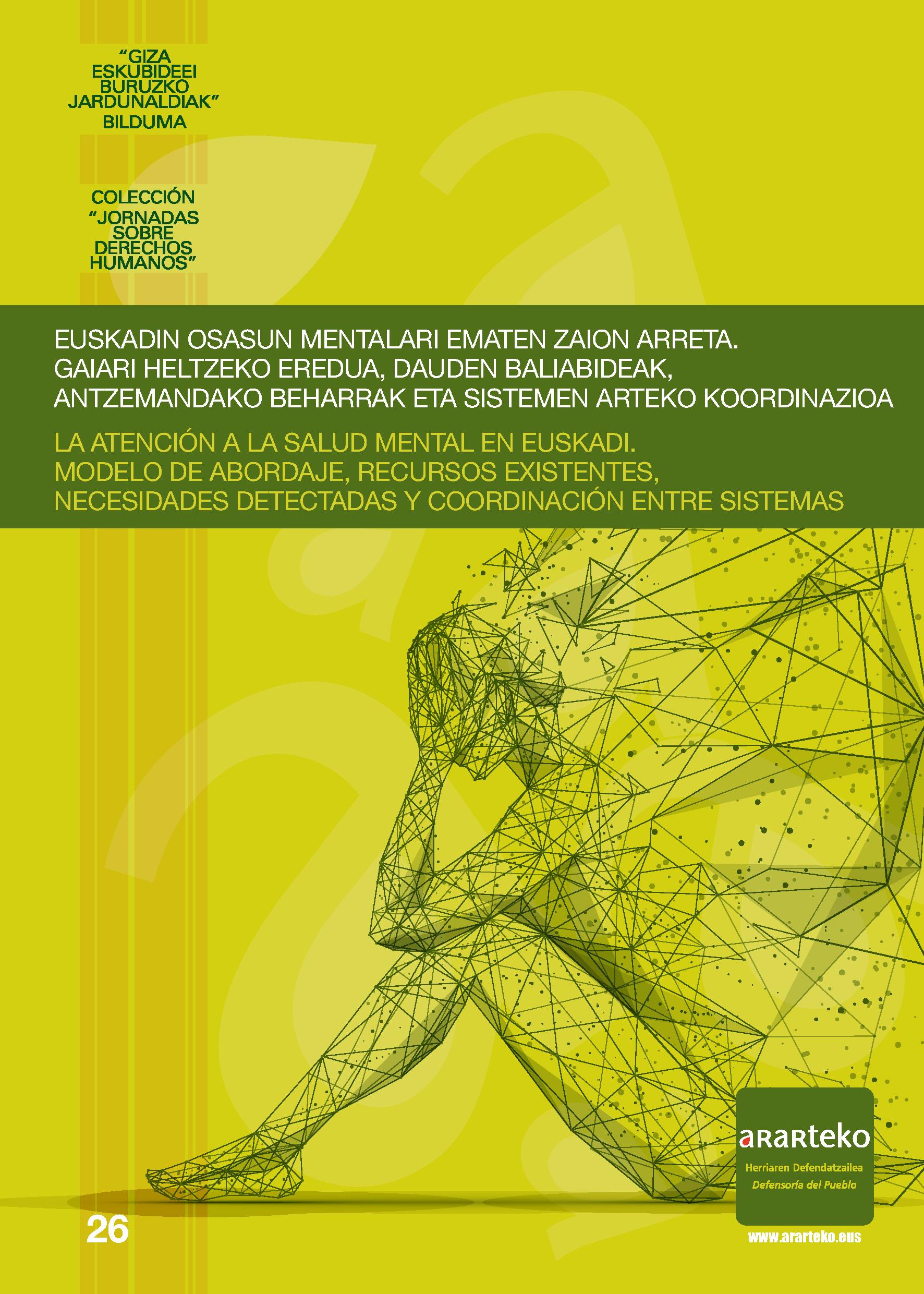 La atención a la salud mental en Euskadi: modelo de abordaje, recursos existentes, necesidades detectadas y coordinación entre sistemas